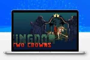 王国：两位君主（Kingdom Two Crowns）